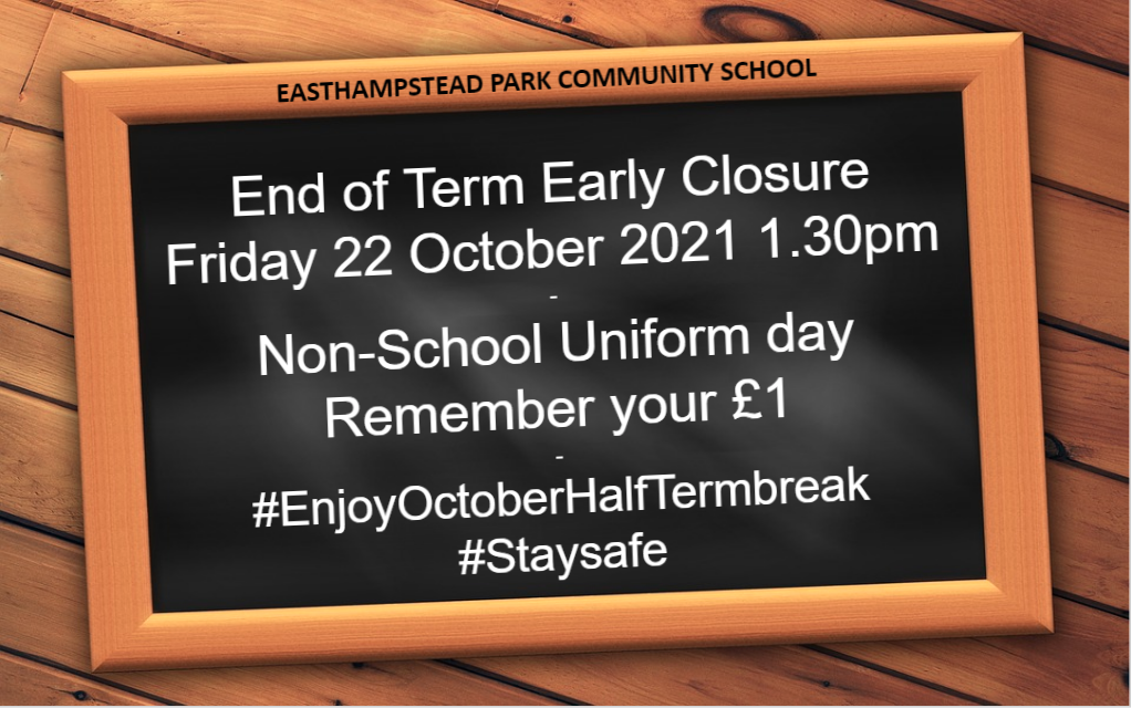 End of Term Early Closure and Non-School Uniform day – Friday 22 October 2021